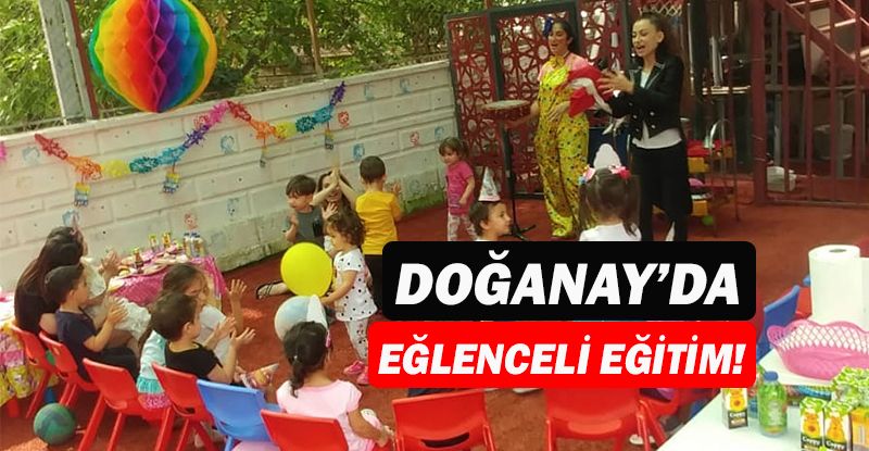 Doğanay Anaokulu'nda eğlenceli eğitim...