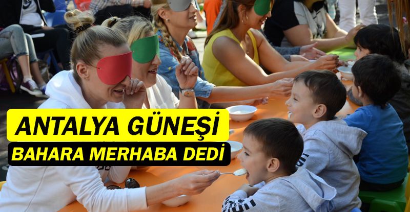 Antalya Güneşi Kreş ve Anaokulu'ndan 'Bahara Merhaba'