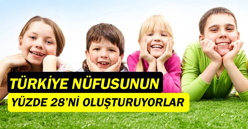 Türkiye nüfusunun yüzde 28'ini çocuklar oluşturdu!