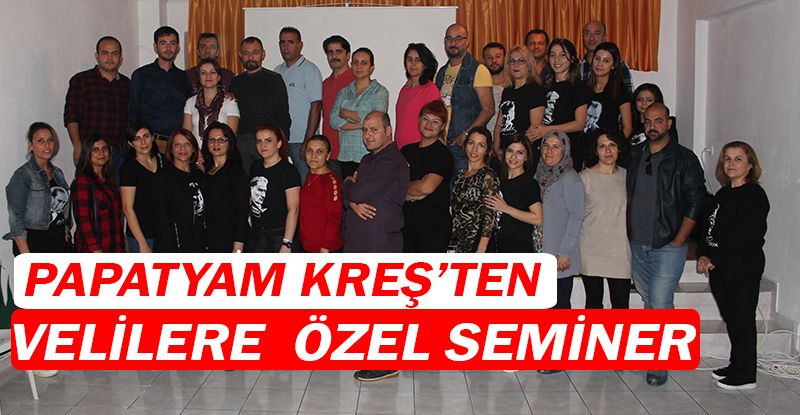 Papatyam Kreş’ten anne-babalara seminer