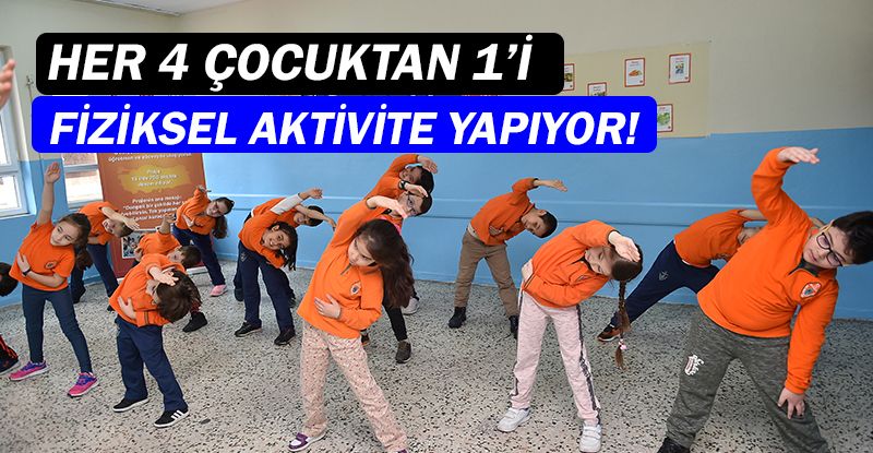 Türkiye’de 4 çocuktan 1’i düzenli fiziksel aktivite yapıyor!