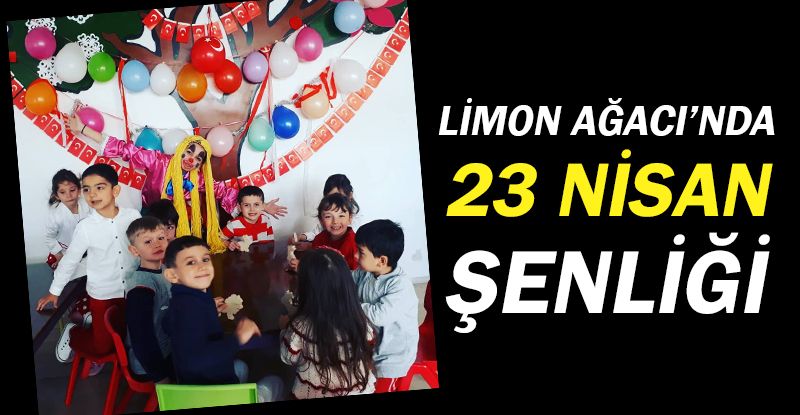 Limon Ağacı Kreş Gündüz Bakım Evi'nden 23 Nisan kutlamaları!