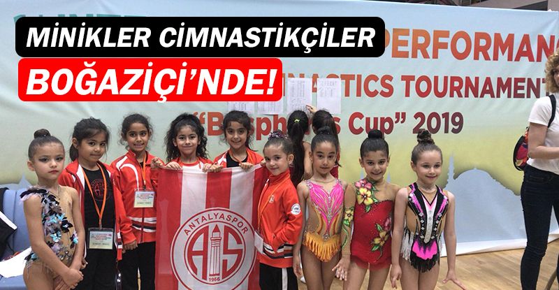 Antalyaspor Cimnastik Takımı Boğaziçi’nde yarıştı