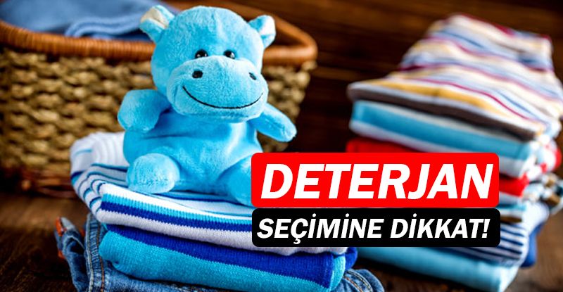 Ebeveynler dikkat! Suda eriyen deterjan seçmelisiniz!