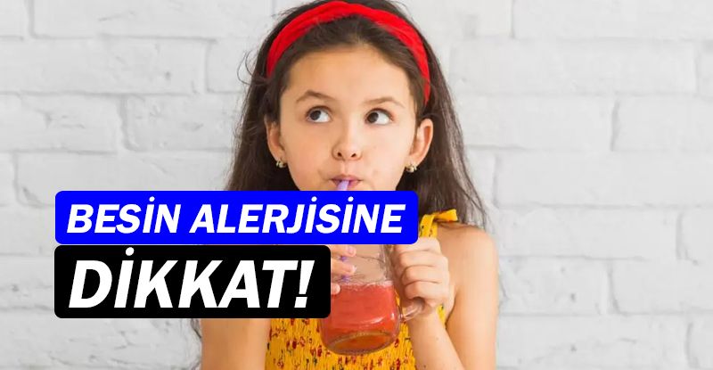 Çocuklarda besin alerjisine dikkat!