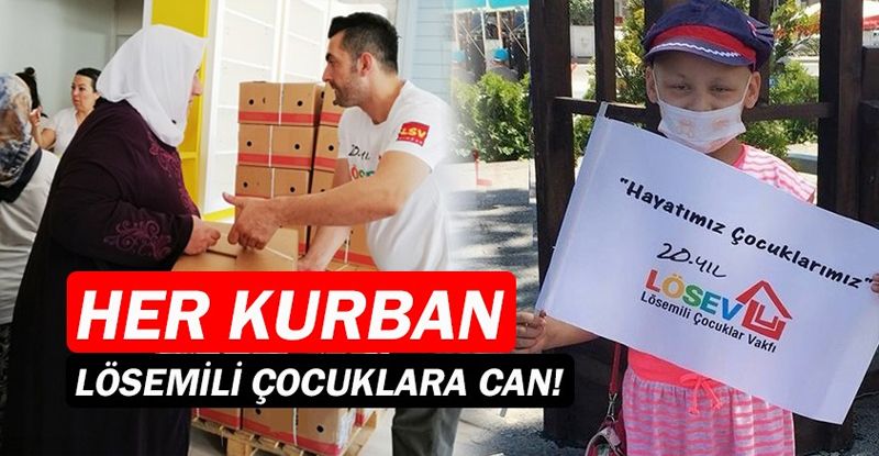 LÖSEV, kurban bağışlarını bekliyor!