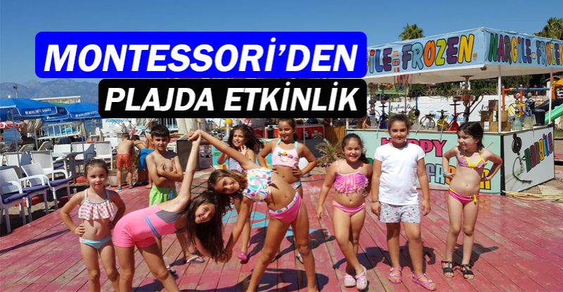 Montessori'den plajda eğlenceli etkinlik