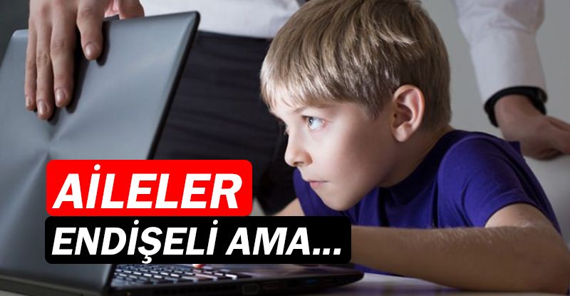 Ebeveynler, internet güvenliğinden endişeli ama...