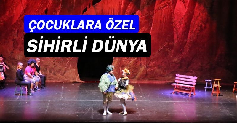 Antalya DOB'da çocuklara özel “Sihirli Dünya”