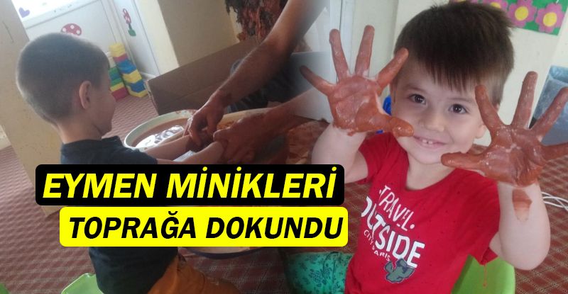 Eymen Kreş'te tablet çocukları toprağa dokundu