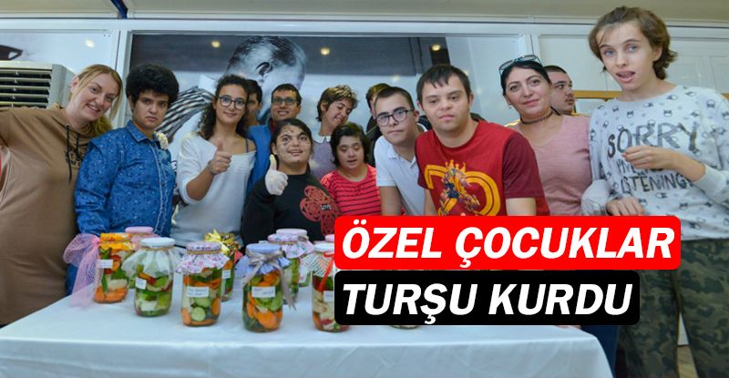 Özel çocuklar turşu kurdu