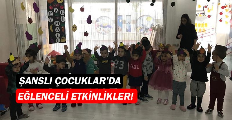 Şanslı Çocuklar Gündüz Bakımevi’nde etkinlikler sürüyor!