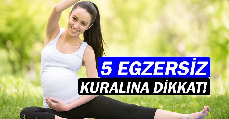 Sağlıklı gebelik için 5 egzersiz kuralı!